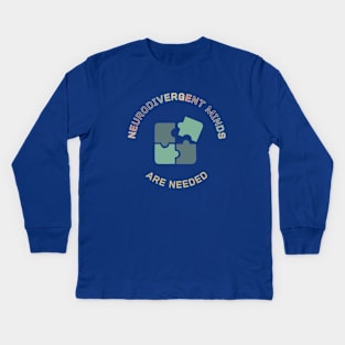 Neurodivergent Minds are Needed (six) Kids Long Sleeve T-Shirt